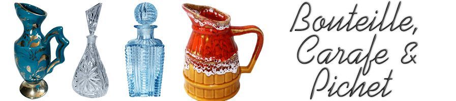 Bouteille, Carafe & Pichet Bouteille, Carafe & Pichet